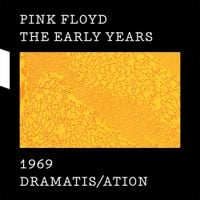 Pink Floyd - The Early Years, 1969: Dramatis/ation
