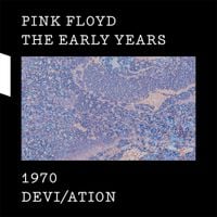 Pink Floyd - The Early Years, 1970: Devi/ation