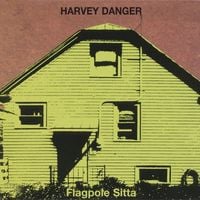 Harvey Danger - Flagpole Sitta