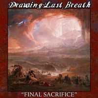 Drawing Last Breath - Final Sacrifice