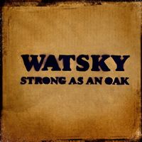 Watsky - Strong as an Oak