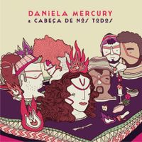 Daniela Mercury - Daniela Mercury & Cabe&ccedil;a De N&oacute;s Todos