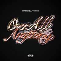 Shynelevell - Over All & Anything
