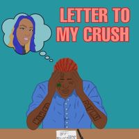 Lilmar - Letter To My Crush
