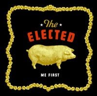 The Elected - Me First