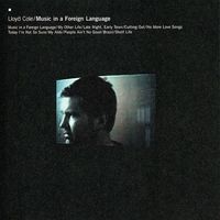 Lloyd Cole - Music in a Foreign Language
