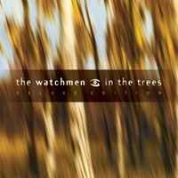 The Watchmen - In The Trees