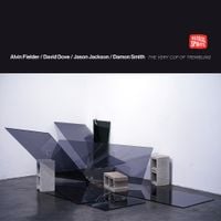 Alvin Fielder / David Dove / Jason Jackson / Damon Smith - The Very Cup of Trembling