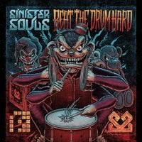 Sinister Souls - Beat the Drum Hard