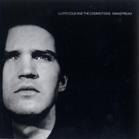 Lloyd Cole and the Commotions - Mainstream