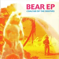 Coaltar of the Deepers - Bear EP