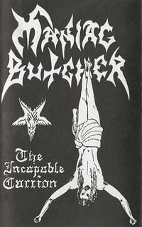 Maniac Butcher - The Incapable Carrion