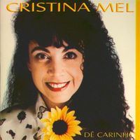 Cristina Mel - D&ecirc; Carinho
