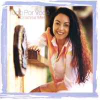 Cristina Mel - Tudo por Voc&ecirc;