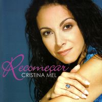 Cristina Mel - Recome&ccedil;ar