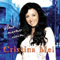 Cristina Mel - Ame Mesmo Assim