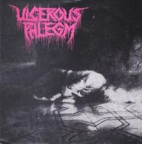 Ulcerous Phlegm - Ulcerous Phlegm