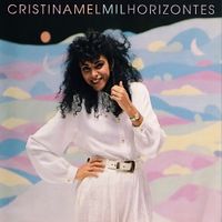 Cristina Mel - Mil Horizontes