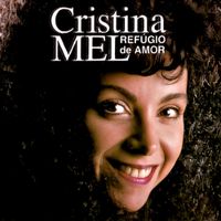 Cristina Mel - Ref&uacute;gio de Amor