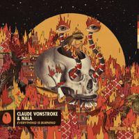 Claude VonStroke - Everything is Burning