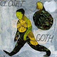 Closet Goth - Friendship Village