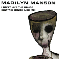 Marilyn Manson - I Don't Like the Drugs (But the Drugs Like Me)