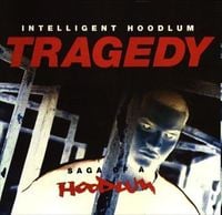 Intelligent Hoodlum - Tragedy: Saga of a Hoodlum