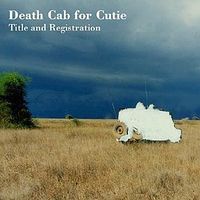 Death Cab for Cutie - Title and Registration