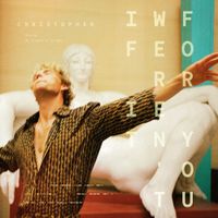 Christopher - If It Weren't For You