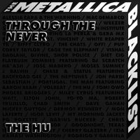 The HU - Through the Never