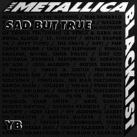 YB - Sad But True