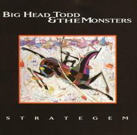 Big Head Todd and the Monsters - Strategem
