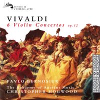Academy Of Ancient Music / Christopher Hogwood / Pavlo Beznosiuk - 6 Violin Concertos op. 12