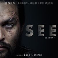 Bear McCreary - See: Season 1 (Apple TV+ Original Series Soundtrack)