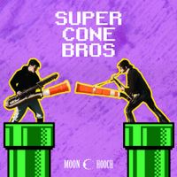 Moon Hooch - Super Cone Bros