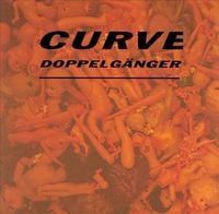 Curve - Doppelg&auml;nger