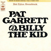 Bob Dylan - Pat Garrett & Billy the Kid