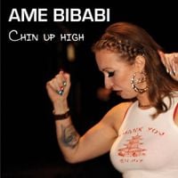 Ame Bibabi - Chin up High