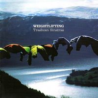 Trashcan Sinatras - Weightlifting