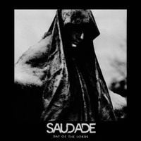 Saudade - Day Of The Lords