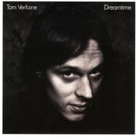Tom Verlaine - Dreamtime