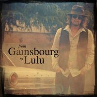 Lulu Gainsbourg - From Gainsbourg to Lulu