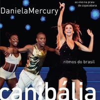 Daniela Mercury - Canib&aacute;lia: Ritmos do Brasil