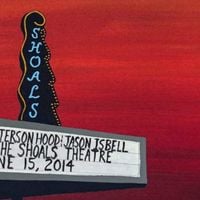 Jason Isbell, Mike Cooley E Patterson Hood - Live at the Shoals Theatre