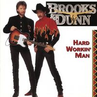 Brooks & Dunn - Hard Workin' Man