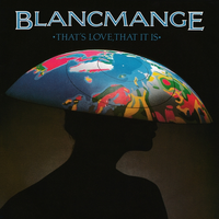 Blancmange - That's Love, That It Is