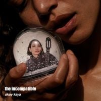 Okay Kaya - The Incompatible Okay Kaya