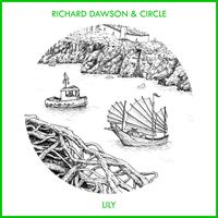 Richard Dawson & Circle - Lily