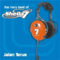 Sheila On 7 - Jalan Terus: The Very Best of Sheila on 7