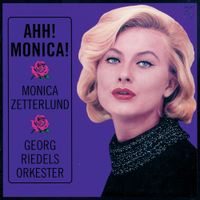 Monica Zetterlund - Ahh! Monica!
